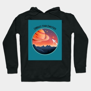 Embrace Your Own Path Hoodie